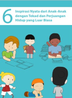6 Inspirasi Nyata dari Anak-Anak dengan Tekad dan Perjuangan Hidup yang Luar Biasa